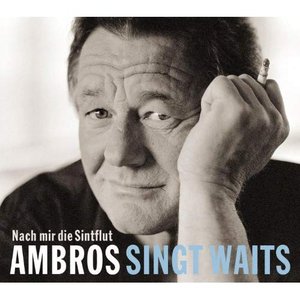 AMBROS SINGT WAITS