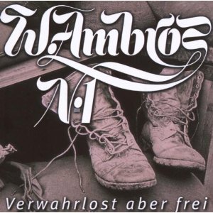 VERWAHRLOST ABER FREI