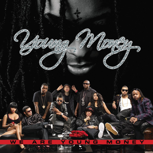 WE ARE YOUNG MONEY