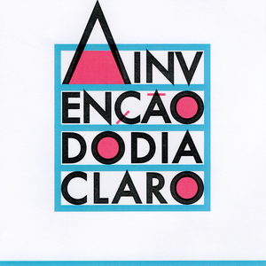 A INVENÇÃO DO DIA CLARO