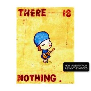 THERE IS NOTHING