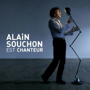 ALAIN SOUCHON EST CHANTEUR