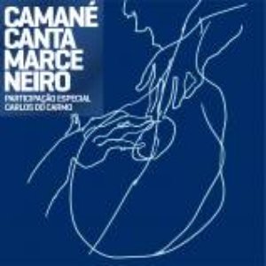 CAMANÉ CANTA MARCENEIRO