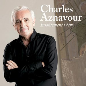 INSOLITEMENT VÔTRE
