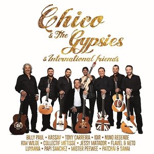 CHICO & THE GYPSIES & INTERNATIONAL FRIENDS