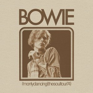 I'M ONLY DANCING (THE SOUL TOUR 74)