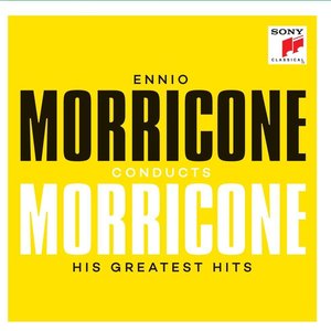 ENNIO MORRICONE CONDUCTS MORRICONE - HIS GREATEST HITS