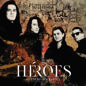 HÉROES: SILENCIO Y ROCK & ROLL