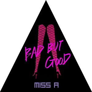 BAD BUT GOOD