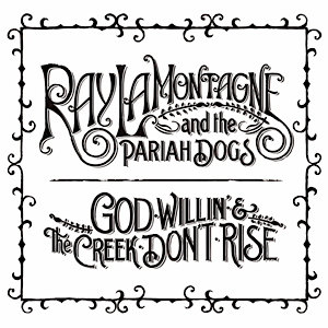 GOD WILLIN' & THE CREEK DON'T RISE