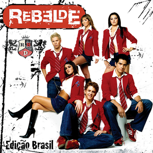 REBELDE (EDIÇÃO BRASIL)