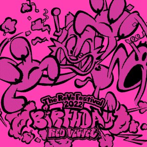 'THE REVE FESTIVAL 2022 - BIRTHDAY'