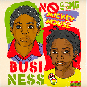 NO MICKEY MOUSE BUSINESS