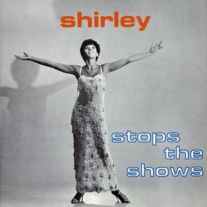 SHIRLEY STOPS THE SHOWS