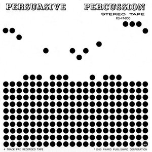 PERSUASIVE PERCUSSION, VOL. 1