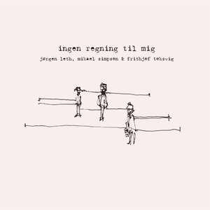 INGEN REGNING TIL MIG