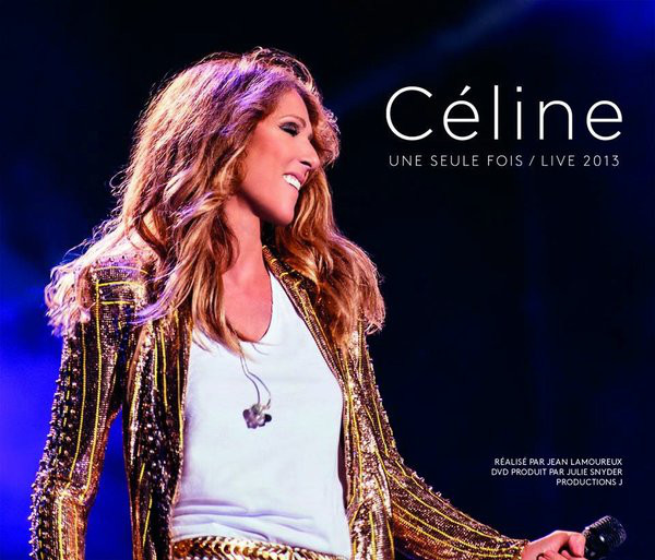 CELINE… UNE SEULE FOIS / LIVE 2013