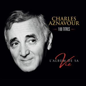 L'ALBUM DE SA VIE 100 TITRES