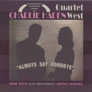 ALWAYS SAY GOODBYE