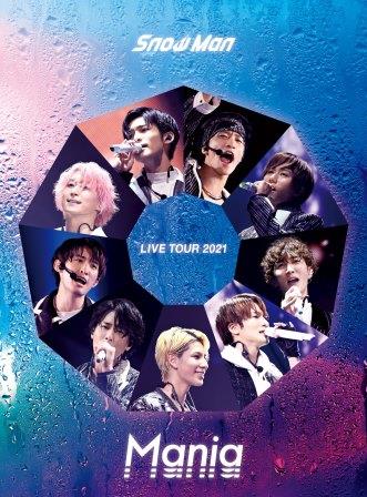 【ぱるる】Snow Man LIVE TOUR2021 Mania SNOW MAN LIVE TOUR 2021 MANIA (video album) by SNOW MAN